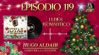 JOYAS DEL RECUERDO  Episodio 119  Locutor Hugo Aldair  Dandy de la Locución [upl. by Arral]