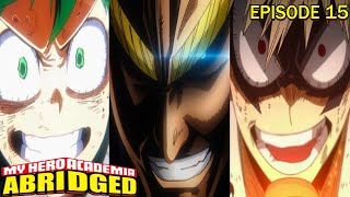 My Hero Academia Abridged Episode 15 PS DekuBakugo vs AllMight [upl. by Methuselah768]