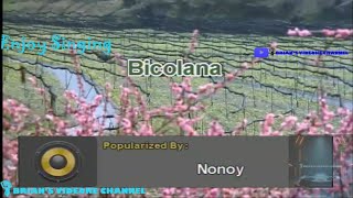 Bicolana  Nonoy Peña Karaoke [upl. by Eibot431]