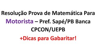 Resolução da Prova de matemática para Motorista 2020 Banca CPCON UEPB FUNDAMENTAL Pref de Sape PB [upl. by Adamson]