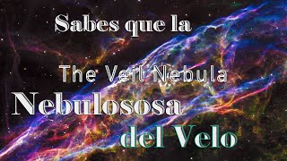 Sabias que la Nebulosa del Velo the vail nebula [upl. by Amirak]