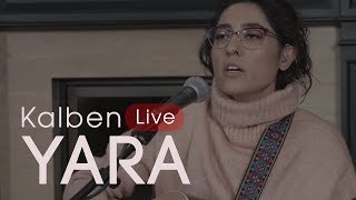 Kalben  Yara Live [upl. by Rahs]