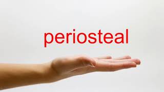 How to Pronounce periosteal  American English [upl. by Aicirt]