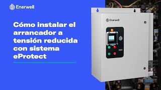 Cómo instalar el arrancador a tensión reducida con sistema eProtect [upl. by Manella]