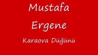 Mustafa Ergene  Karaova Düğünü [upl. by Etterb]