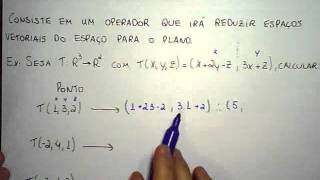 Álgebra Linear Transformações Lineares R3 para R2 Definição e Exemplo [upl. by Chirlin]