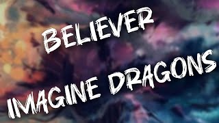 Believer song lyricsMusical lyrics [upl. by Notyard705]