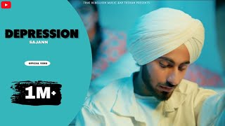 Depression  Official Full Video Sajann  Its Pb True Rebellion Music New Punjabi Song 2023 [upl. by Leach491]