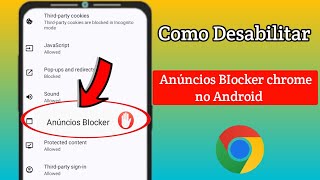 Como desativar o bloqueador de anúncios no Google Chrome no Android 2024 [upl. by Hooke565]