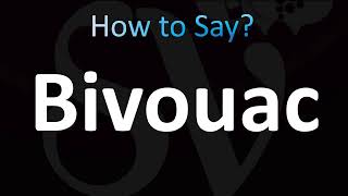 How to Pronounce Bivouac CORRECTLY [upl. by Clareta]