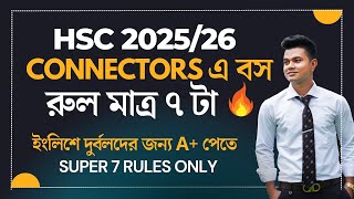 Connectors  HSC Connectors সবচেয়ে সহজ নিয়মে । Connectors Short Cut Rules  Connectors HSC English [upl. by Ahsinid674]