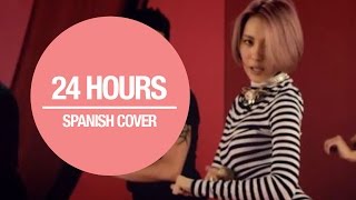 Sunmi  24 Hours Cover Español [upl. by Spiegel]