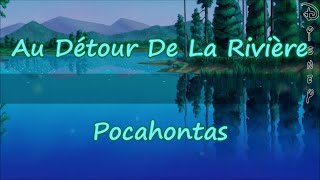 Au Détour De La Rivière  Pocahontas  Disney Karaoké  Lyrics amp Traductions [upl. by Pappas]