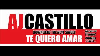 AJ Castillo Te Quiero Amar [upl. by Nessy553]