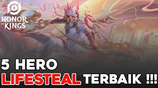 5 HERO DENGAN LIFESTEAL TERBAIK DI HONOR OF KINGS [upl. by Pebrook764]