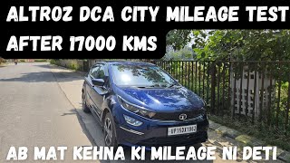 Altroz DCA City Mileage Test After 17000 Kms  Tank to Tank Mileage Test Tata Altroz Mileage Test [upl. by Ahen610]