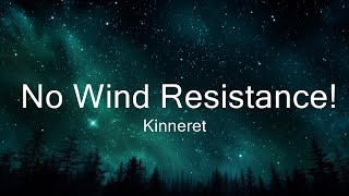 Kinneret  No Wind Resistance Lyrics  ive been here 60 years and im still not bored  30min [upl. by Weihs]