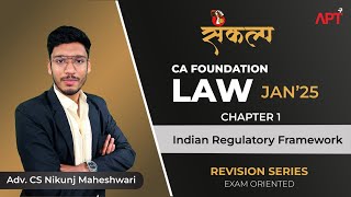 Best LAW Series  CH 01 Indian Regulatory Framework  CAF JAN25  By ADV Nikuj Maheshwari [upl. by Einaj667]