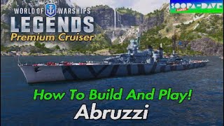 World Of Warships Legends Abruzzi Guide [upl. by Putscher]