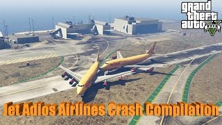 GTA V Jet Adios Airlines Best Extreme Crash Compilation 60FPS [upl. by Alled101]