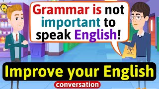 Improve English Speaking Skills Everyday Tips to speak in English English Conversation Practice [upl. by Arimay]