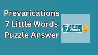 Prevarications 7 Little Words Puzzle Answer [upl. by Virgel]