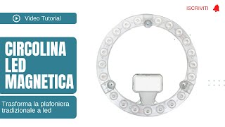 Come montare una Circolina Led Magnetica  Patabit ricambio LED Lights per plafoniera tutorial [upl. by Clementis]