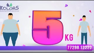 Kolors Offer  Lose Upto 5Kgs Overweight for just 3999 Dont Miss  Kolors Health Care [upl. by Elakram]