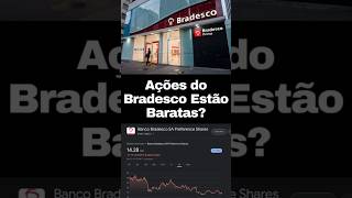 Ações do Banco Bradesco Estão Baratas BBDC4 Vale a Pena 🏦🤑 bolsadevalores investimentos banco [upl. by Nanyk]