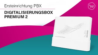 Telekom Digitalisierungsbox Premium 2  Ersteinrichtung PBX [upl. by Anitserp864]