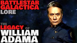 The Legacy of William Adama  Battlestar Galactica Lore [upl. by Giule]