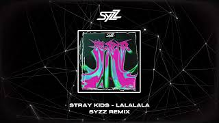 Stray Kids  LALALALA Syzz Remix [upl. by Aehsat]