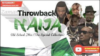 🇳🇬Best Throwback Naija 2000s Old School mix By Dj Zamani 👑 TimayaDuncanP square DbanjWizkid [upl. by Solegna347]