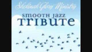 Yes  Shekinah Glory Ministry Smooth Jazz Tribute [upl. by Saunders862]