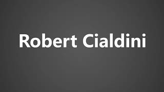 How To Pronounce Robert Cialdini [upl. by Yzzik]