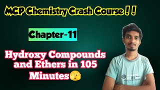 MCP Chemistry Crash courseChapter11Hydroxy Compounds and Ethers in One ShotJust 105 Minutes [upl. by Anaugahs]