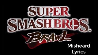 Super Smash Bros Brawl Theme Misheard Lyrics My Version [upl. by Noakes]