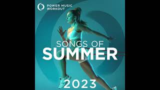 Songs of Summer 2023 Nonstop Workout Mix 140 BPM by Power Music Workout [upl. by Coppinger]