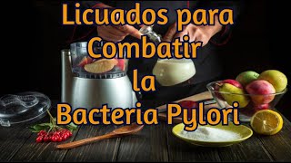 Licuados para Combatir la Bacteria Pylori [upl. by Hafeetal]