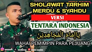 Sholawat Tarhim Merdu Versi Tentara Indonesia  Asshola tuwassala mualaik [upl. by Atinuahs]