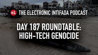 Breaking news and analysis on day 187 of Gazas AlAqsa Flood  The Electronic Intifada Podcast [upl. by Airrotal]