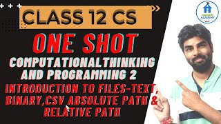 INTRODUCTION TO FILES  TEXTBINARY amp CSV FILE  ABSOLUTE AND RELATIVE PATHS  CLASS 12 CS CUET [upl. by Nilo]