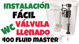 Instalación Fácil Válvula de Llenado WC 400 Fluid Master [upl. by Ssew501]