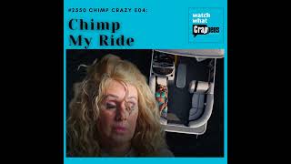 2550 Chimp Crazy E04 Chimp My Ride [upl. by Gwenn]