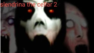 slendrina the cellar 2 the short film [upl. by Eeslehc]