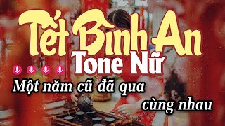 Karaoke Tết Bình An Tone Nữ  Nhạc Xuân 2025 [upl. by Kalila]