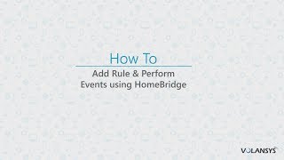 Add Rule amp Perform Events Using HomeBridge [upl. by Kalman]