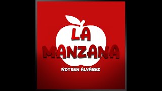 La Manzana  Rotsen Alvarez [upl. by Whipple]