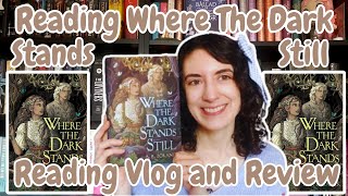 Reading Where The Dark Stands Still A Cozy Vlog and Review Spoiler Free [upl. by Dis948]