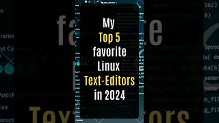 My Top 5 Linux Text Editors in 2024 linux texteditors [upl. by Eibrab]